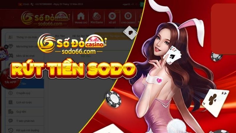 Điều kiện thực hiện rút tiền Sodo66