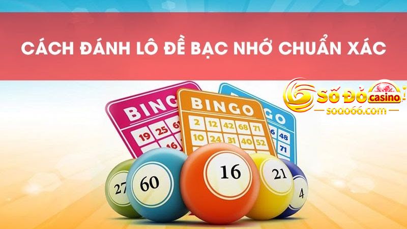 Chia sẻ các phương pháp bạc nhớ lô đề 